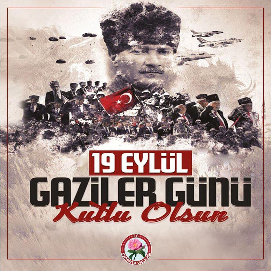 Isparta Valisi Sayın Aydın BARUŞ' un 19 Eylül Gaziler Günü Mesajı