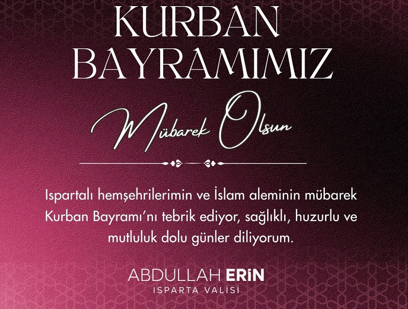 Vali Abdullah ERİN’in Kurban Bayramı Mesajı