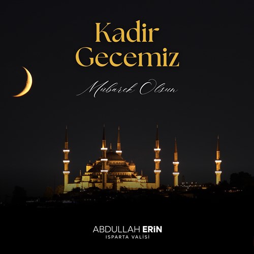 Vali Abdullah ERİN’in Kadir Gecesi Mesajı